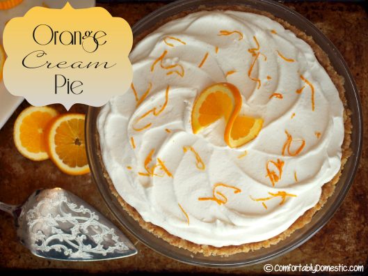 Orange Cream Pie Recipe | ComfortablyDomestic.com