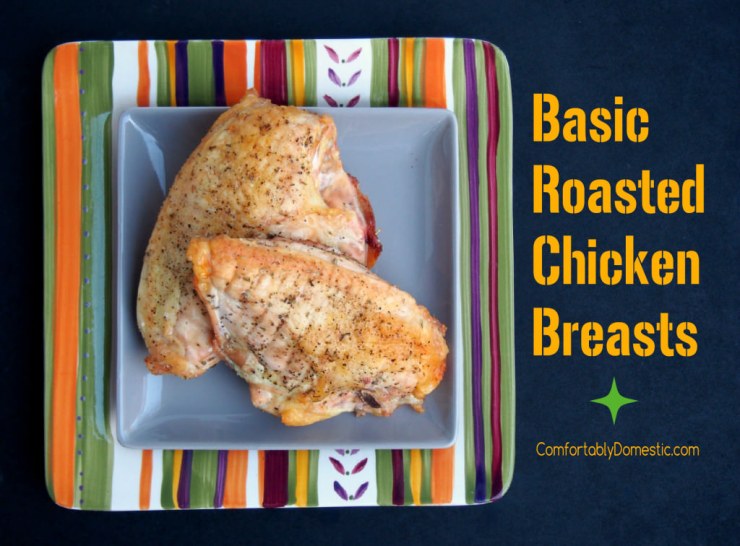 How to Roast Bone-In Chicken Breasts | ComfortablyDomestic.com