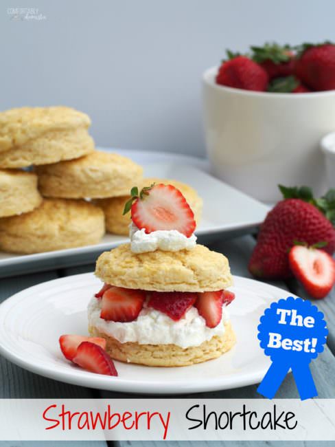 The-Best-Strawberry-Shortcake layers lightly sweetened whipped cream between sweet and buttery biscuits, and top it with sweet, ripe strawberries for a classic summer time dessert.